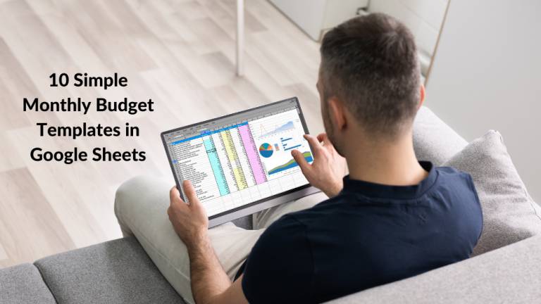 10 Simple Monthly Budget Templates in Google Sheets