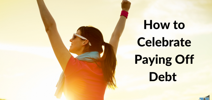 How to Celebrate Paying off Debt