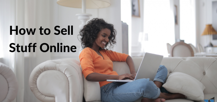 How to Sell Stuff Online