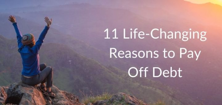 Reasons to Pay Off Debt