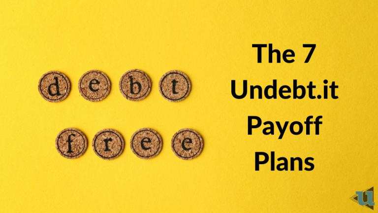 The 7 Undebt.it Payoff Plans
