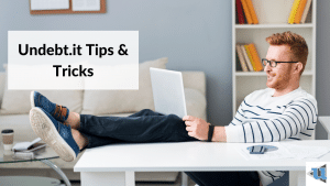 Undebt.it Tips & Tricks